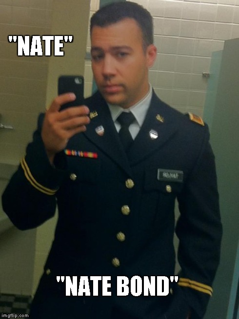 007 Nate Bond | "NATE" "NATE BOND" | image tagged in nathan,bond,007 | made w/ Imgflip meme maker