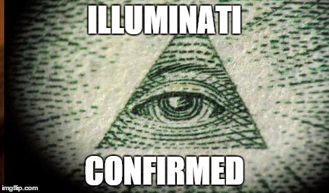 ILLUMINATI CONFIRMED | made w/ Imgflip meme maker