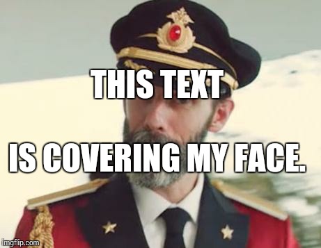 Obvious | THIS TEXT IS COVERING MY FACE. | image tagged in obvious | made w/ Imgflip meme maker