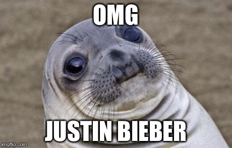 Awkward Moment Sealion | OMG JUSTIN BIEBER | image tagged in memes,awkward moment sealion | made w/ Imgflip meme maker