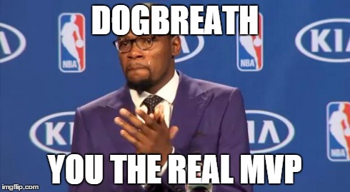 Kevin Durant | DOGBREATH YOU THE REAL MVP | image tagged in kevin durant | made w/ Imgflip meme maker