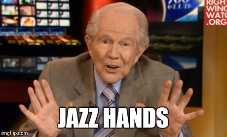 Crazy Old Preacher Man | JAZZ HANDS | image tagged in crazy old preacher man | made w/ Imgflip meme maker