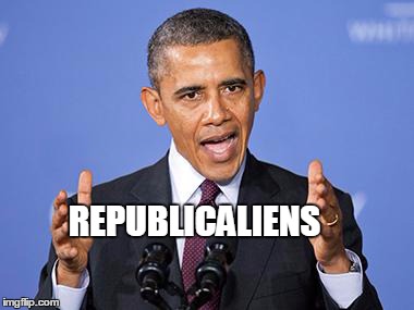 REPUBLICALIENS | image tagged in obamaliens,obama,ancient aliens | made w/ Imgflip meme maker