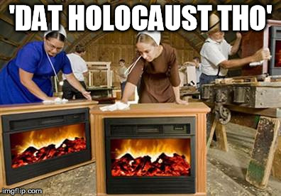 'Dat Holocaust Tho'; That Holo Caust Though | 'DAT HOLOCAUST THO' | image tagged in holo,caust,holocaust,dat,though,memes | made w/ Imgflip meme maker