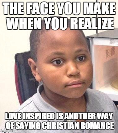 Minor Mistake Marvin | THE FACE YOU MAKE WHEN YOU REALIZE LOVE INSPIRED IS ANOTHER WAY OF SAYING CHRISTIAN ROMANCE | image tagged in memes,minor mistake marvin | made w/ Imgflip meme maker