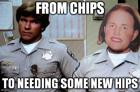 FROM CHIPS TO NEEDING SOME NEW HIPS | image tagged in from chips to hips | made w/ Imgflip meme maker