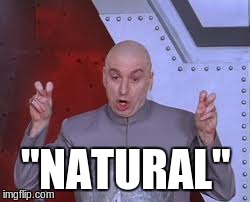 when girls post obviously fake no make up/natural pictures of them selves | "NATURAL" | image tagged in memes,dr evil laser,photoshop,selfie,selfies | made w/ Imgflip meme maker