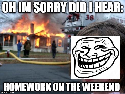 Dobson and homework on the weekends
