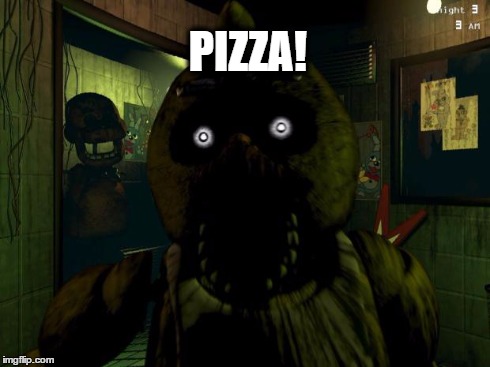 PIZZA! | image tagged in pizza chica | made w/ Imgflip meme maker