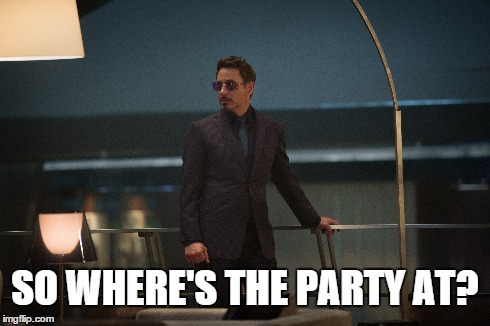 Tony Stark Ready for the Party | SO WHERE'S THE PARTY AT? | image tagged in tony stark,marvel,iron man,the avengers,partying | made w/ Imgflip meme maker