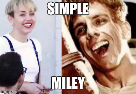 SIMPLE MILEY | image tagged in simple miley | made w/ Imgflip meme maker