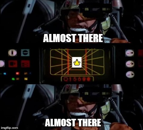 ALMOST THERE ALMOST THERE | made w/ Imgflip meme maker