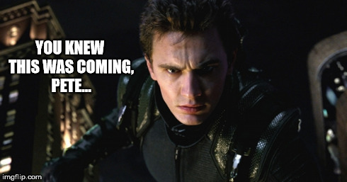 you knew this was coming pete | YOU KNEW THIS WAS COMING, PETE... | image tagged in harry osborn,goblin,spider-man 3 | made w/ Imgflip meme maker
