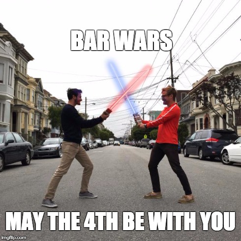 BAR WARS MAY THE 4TH BE WITH YOU | image tagged in bar wars | made w/ Imgflip meme maker