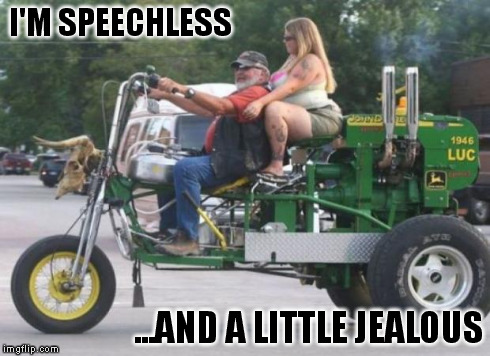 I'M SPEECHLESS ...AND A LITTLE JEALOUS | image tagged in having fun | made w/ Imgflip meme maker