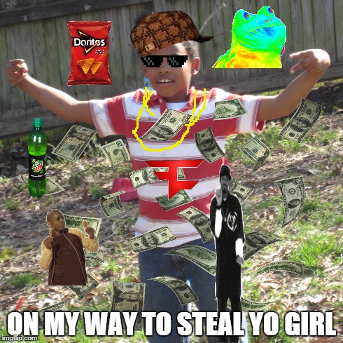 ON MY WAY TO STEAL YO GIRL | image tagged in on my way,steal your girl,steal yo girl,isaac,mlg | made w/ Imgflip meme maker