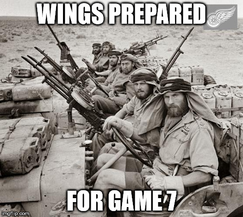 Game 7 and we're ready ! | WINGS PREPARED FOR GAME 7 | image tagged in detroit,red wings,ice hockey,stanley cup,game 7,memes | made w/ Imgflip meme maker