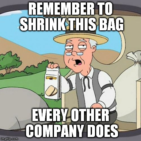 gimme my food back | REMEMBER TO SHRINK THIS BAG EVERY OTHER COMPANY DOES | image tagged in memes,pepperidge farm remembers | made w/ Imgflip meme maker