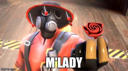 Le Pyro of Love | M'LADY | image tagged in team fortress 2,pyro,sfm,fedora | made w/ Imgflip meme maker