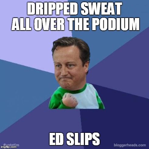 Success Cameron | DRIPPED SWEAT ALL OVER THE PODIUM ED SLIPS | image tagged in success cameron,politics | made w/ Imgflip meme maker