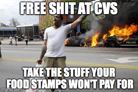 Loot Wisely, Homies | FREE SHIT AT CVS TAKE THE STUFF YOUR FOOD STAMPS WON'T PAY FOR | image tagged in obama,baltimore riots,welfare,riots,looting | made w/ Imgflip meme maker