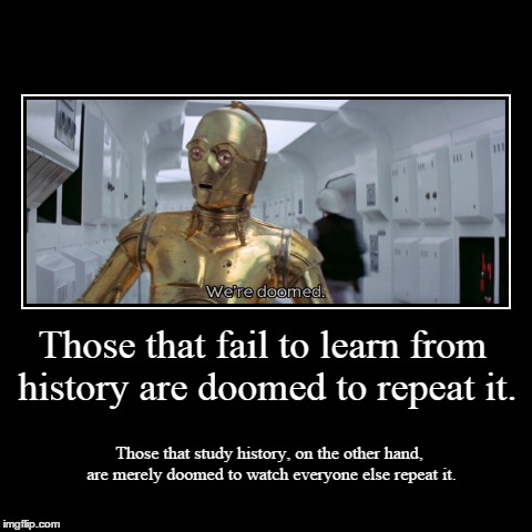 History Lessons | image tagged in funny,demotivationals | made w/ Imgflip demotivational maker