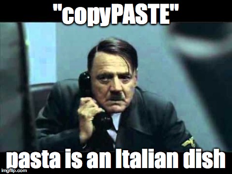 "copyPASTE" pasta is an Italian dish | made w/ Imgflip meme maker