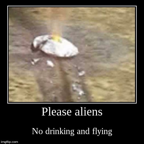 Here come the alien meme comments | image tagged in funny,demotivationals | made w/ Imgflip demotivational maker