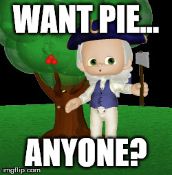 WANT PIE... ANYONE? | image tagged in george washington | made w/ Imgflip meme maker