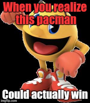 Bithw | When you realize this pacman Could actually win | image tagged in the real pacman | made w/ Imgflip meme maker