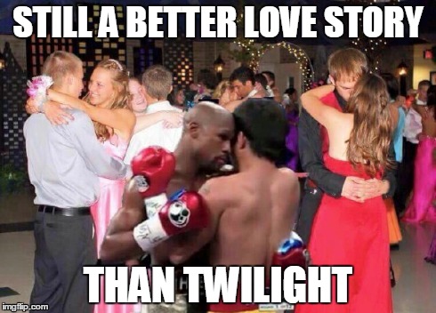 manny/floyd love | STILL A BETTER LOVE STORY THAN TWILIGHT | image tagged in twilight,mayweather | made w/ Imgflip meme maker