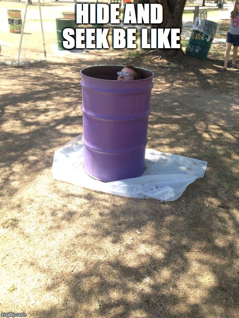 HIDE AND SEEK BE LIKE | image tagged in memes,hide and seek | made w/ Imgflip meme maker