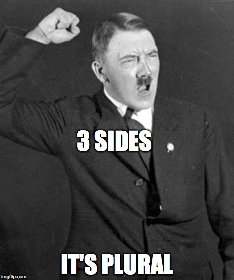 3 SIDES IT'S PLURAL | made w/ Imgflip meme maker