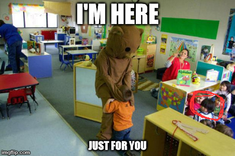 Pedobear exists | I'M HERE JUST FOR YOU | image tagged in pedobear exists,pedobear | made w/ Imgflip meme maker