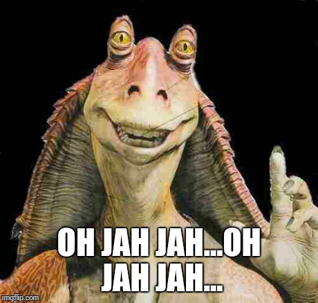 OH JAH JAH...OH JAH JAH... | image tagged in oh jah jahoh jah jah | made w/ Imgflip meme maker