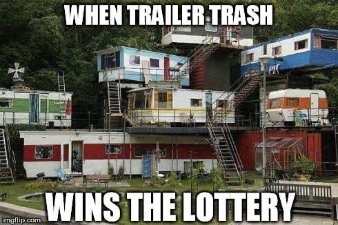 Family Tree Pedigree | WHEN TRAILER TRASH WINS THE LOTTERY | image tagged in trailer trash | made w/ Imgflip meme maker