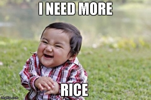 Evil Toddler | I NEED MORE RICE | image tagged in memes,evil toddler | made w/ Imgflip meme maker
