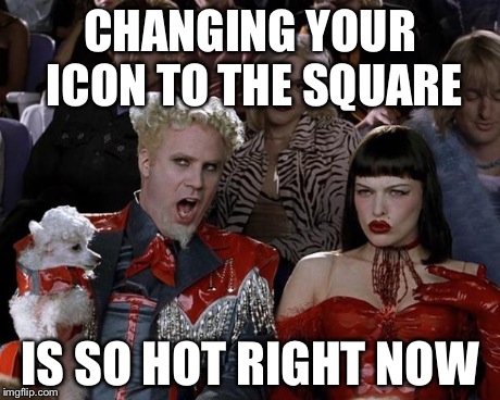 Why are people doing this? | CHANGING YOUR ICON TO THE SQUARE IS SO HOT RIGHT NOW | image tagged in memes,mugatu so hot right now | made w/ Imgflip meme maker