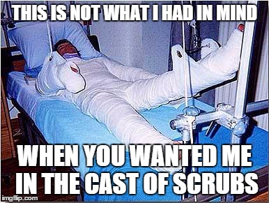 Hospital | THIS IS NOT WHAT I HAD IN MIND WHEN YOU WANTED ME IN THE CAST OF SCRUBS | image tagged in hospital | made w/ Imgflip meme maker