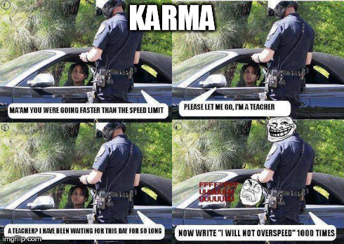 KARMA COP | KARMA | image tagged in spell check,snot for teacher | made w/ Imgflip meme maker
