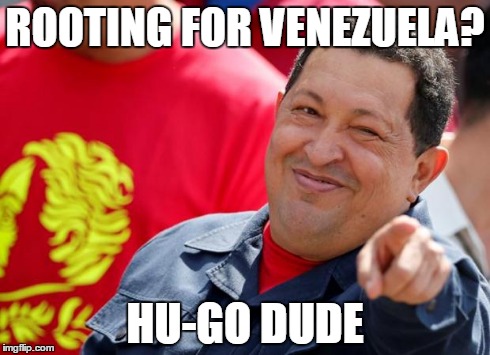 ROOTING FOR VENEZUELA? HU-GO DUDE | image tagged in hugo girl,puns | made w/ Imgflip meme maker