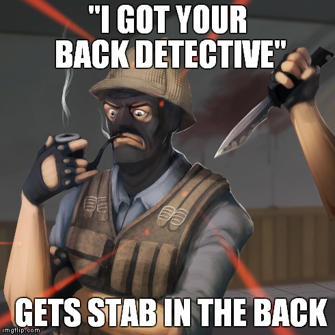 Unfortunate Detective | ''I GOT YOUR BACK DETECTIVE'' GETS STAB IN THE BACK | image tagged in unfortunate detective,ttt,garrys mod,trouble in terrorist town | made w/ Imgflip meme maker