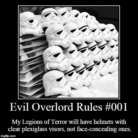 Evil Overlord 001 | image tagged in funny,demotivationals,evil overlord rules | made w/ Imgflip demotivational maker
