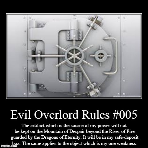 Rules 005 | image tagged in funny,demotivationals,evil overlord rules | made w/ Imgflip demotivational maker