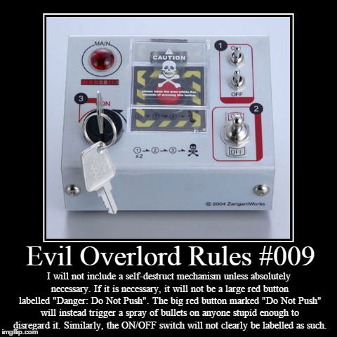 Rules 009 | image tagged in funny,demotivationals,evil overlord rules | made w/ Imgflip demotivational maker