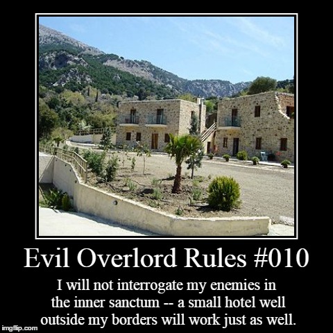 Rules 010 | image tagged in funny,demotivationals,evil overlord rules | made w/ Imgflip demotivational maker