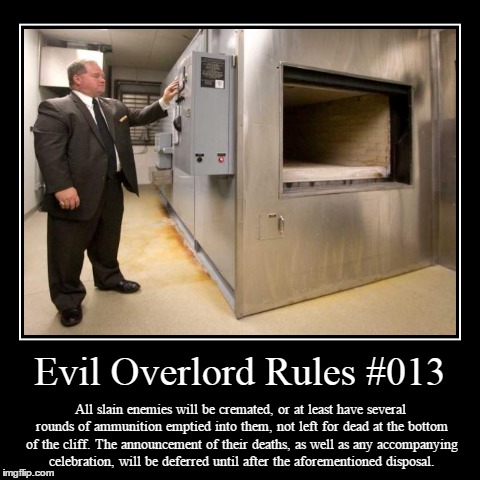 Rules 013 | image tagged in funny,demotivationals,evil overlord rules | made w/ Imgflip demotivational maker