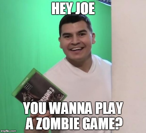 Hey Joe | HEY JOE YOU WANNA PLAY A ZOMBIE GAME? | image tagged in hey joe you wanna play a zombie game | made w/ Imgflip meme maker