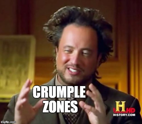 Ancient Aliens Meme | CRUMPLE ZONES | image tagged in memes,ancient aliens | made w/ Imgflip meme maker