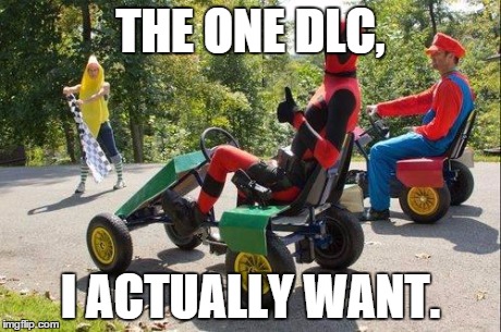 Deadpool Vs Mario | THE ONE DLC, I ACTUALLY WANT. | image tagged in deadpool vs mario | made w/ Imgflip meme maker
